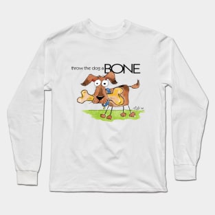 throw the dog a BONE Long Sleeve T-Shirt